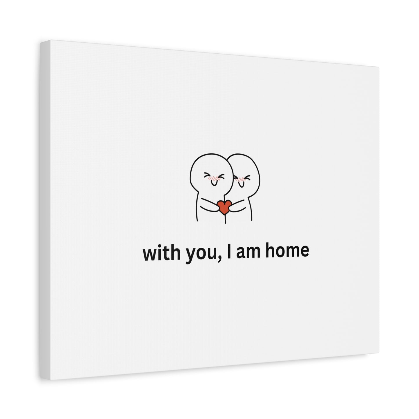 Matte Canvas Wall Art - "With You, I Am Home" | Home Decor, Gift for Couples, Relationship Milestone, Love Art