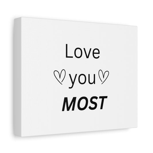Love You Most Wall Art