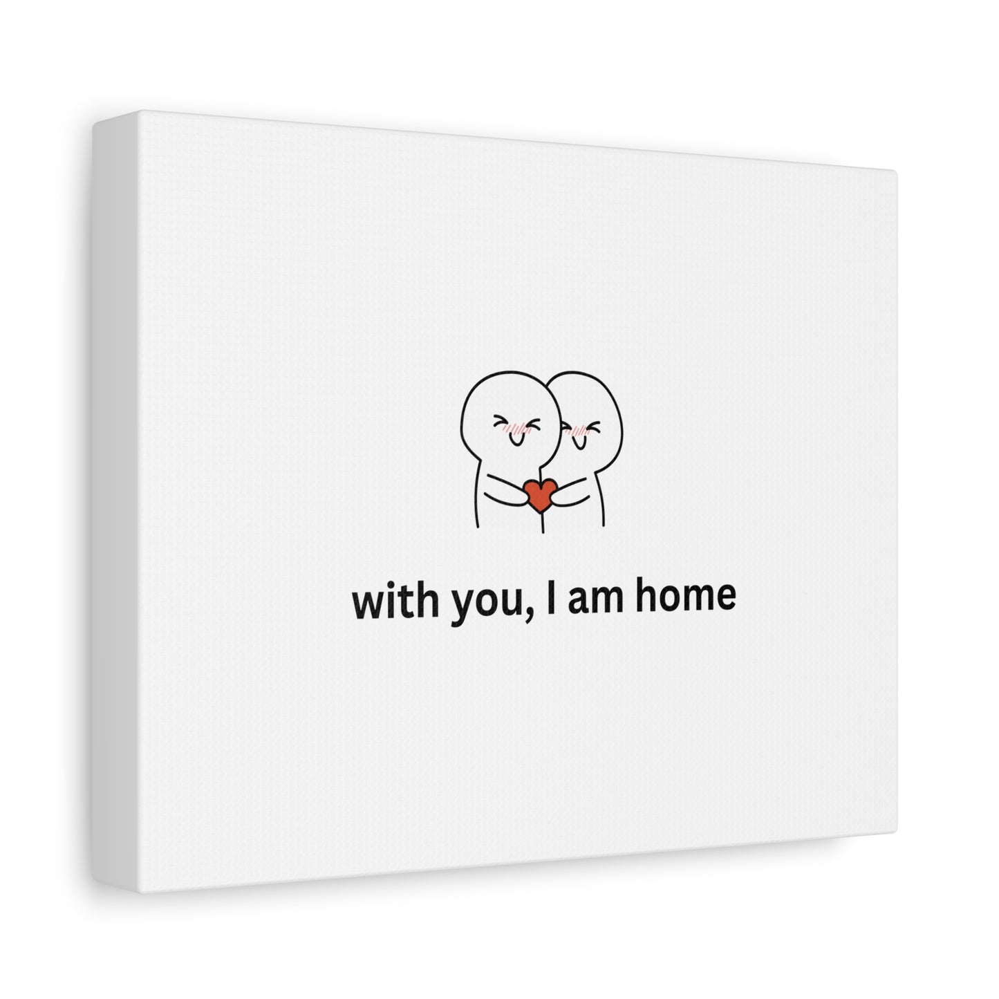 Matte Canvas Wall Art - "With You, I Am Home" | Home Decor, Gift for Couples, Relationship Milestone, Love Art