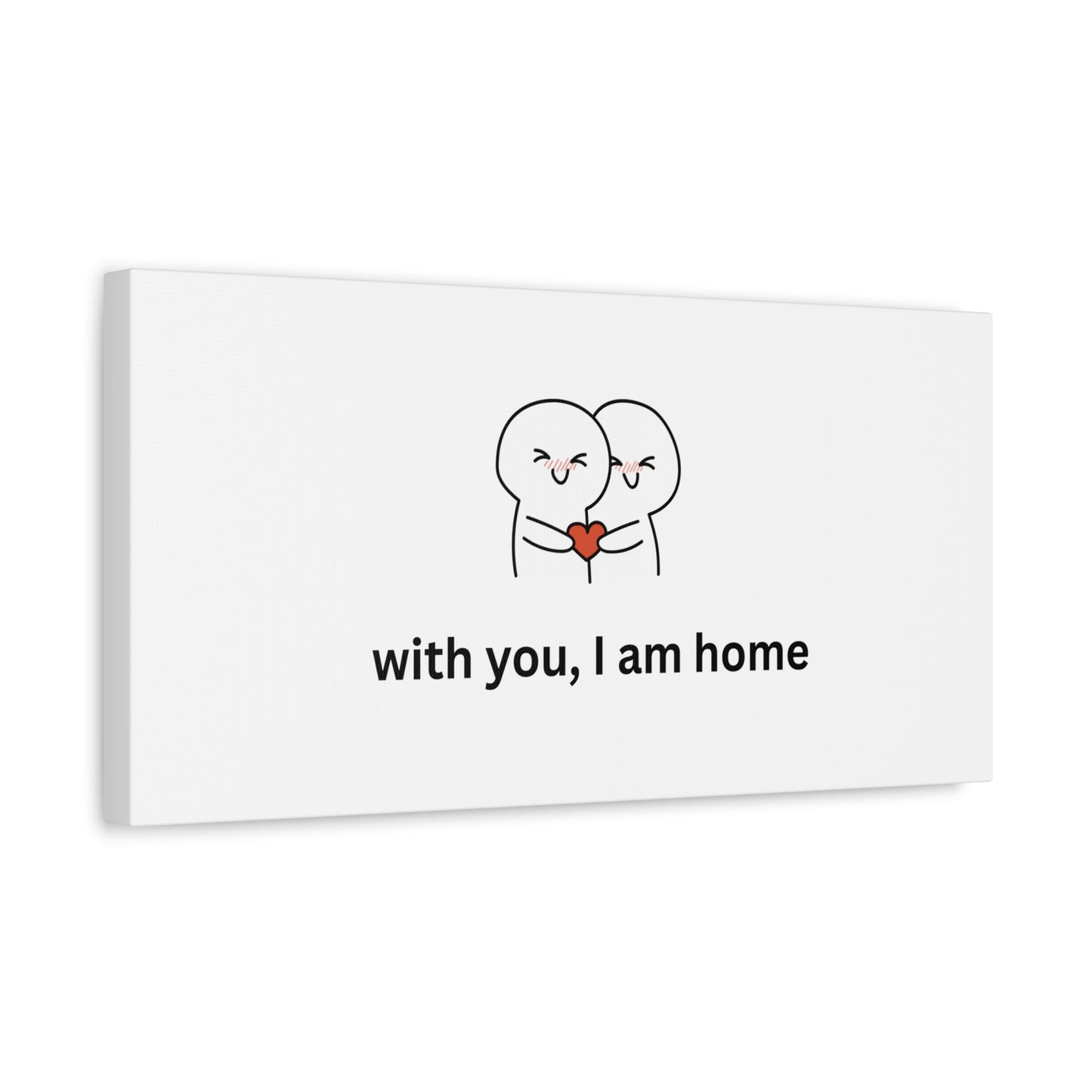 Matte Canvas Wall Art - "With You, I Am Home" | Home Decor, Gift for Couples, Relationship Milestone, Love Art