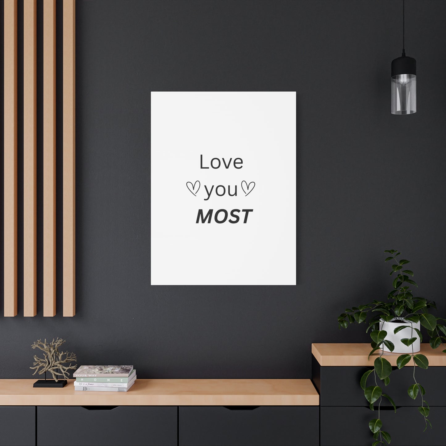 Love You Most Wall Art