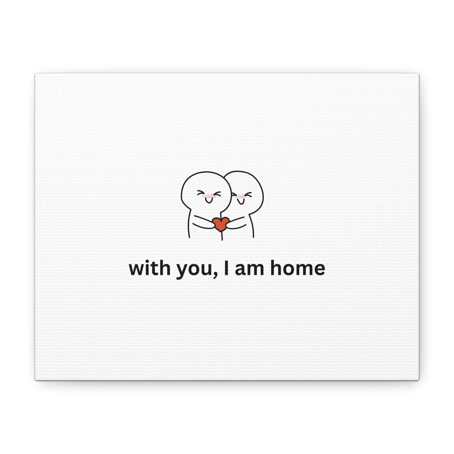 Matte Canvas Wall Art - "With You, I Am Home" | Home Decor, Gift for Couples, Relationship Milestone, Love Art