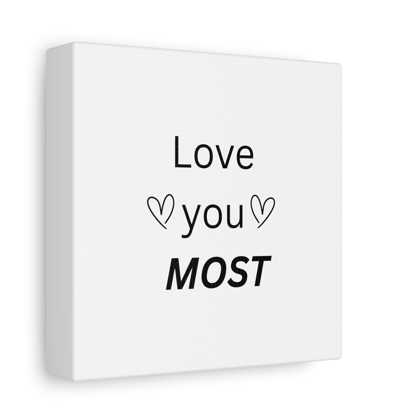 Love You Most Wall Art