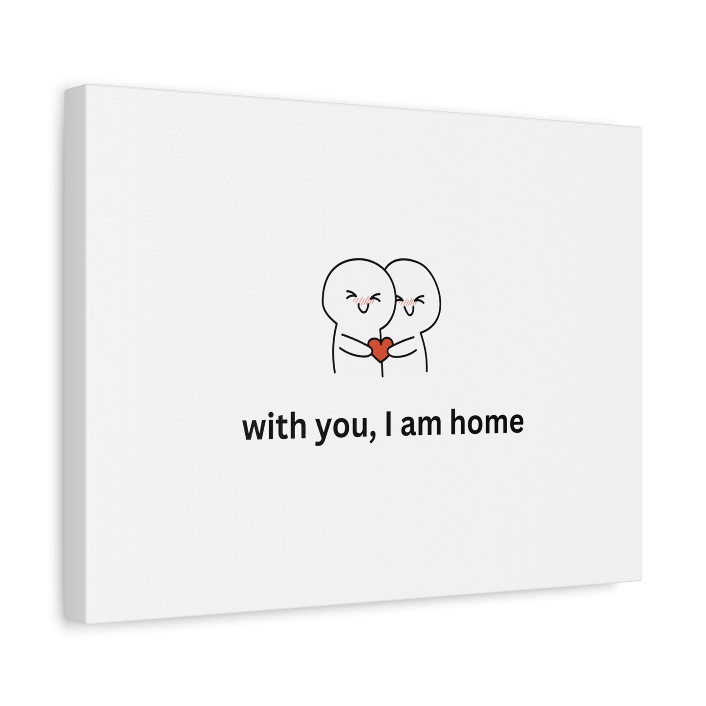 Matte Canvas Wall Art - "With You, I Am Home" | Home Decor, Gift for Couples, Relationship Milestone, Love Art