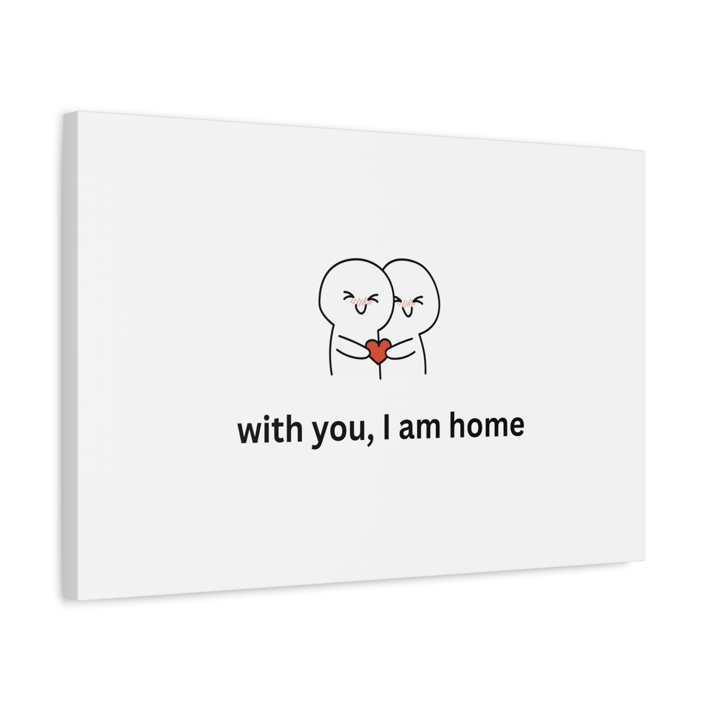Matte Canvas Wall Art - "With You, I Am Home" | Home Decor, Gift for Couples, Relationship Milestone, Love Art