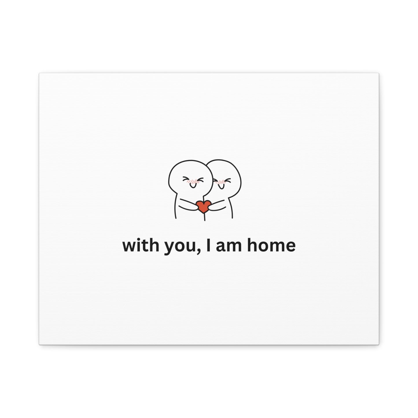 Matte Canvas Wall Art - "With You, I Am Home" | Home Decor, Gift for Couples, Relationship Milestone, Love Art