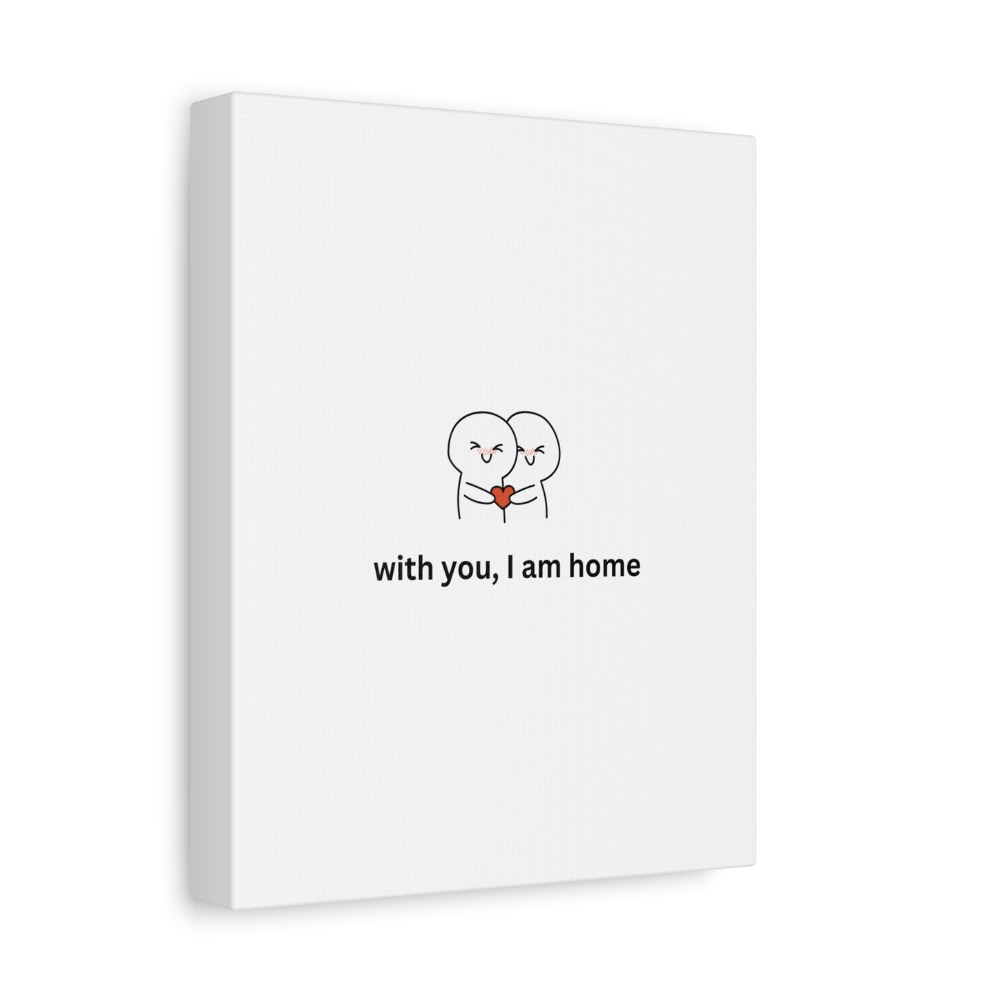 Matte Canvas Wall Art - "With You, I Am Home" | Home Decor, Gift for Couples, Relationship Milestone, Love Art